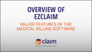 Overview Of EZClaim - Medical Billing Software