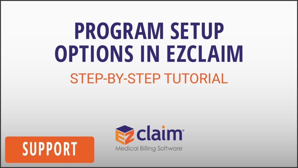 EZClaim - Support Video - Program Setup Options