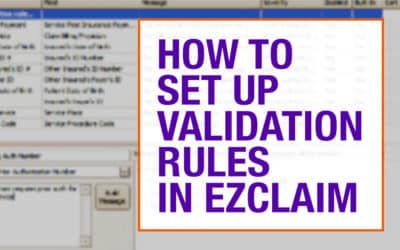 How to Set Up Validation Rules in EZClaim