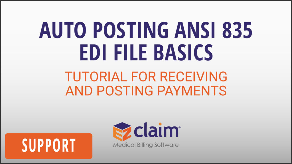 EZClaim - Support Video - Auto Posting ANSI 835 EDI Files