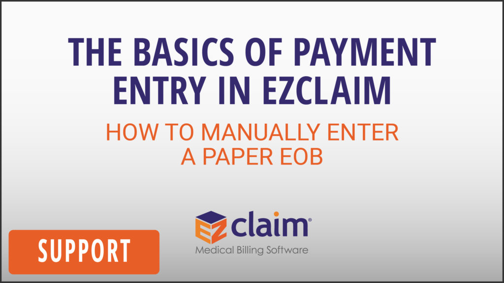 EZClaim - Support Video - The Basics of Payment Entry