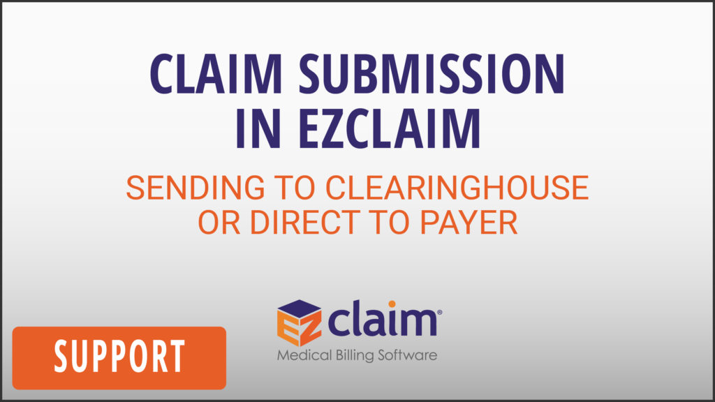 EZClaim - Support Video - Sending Claims To Clearinghouse