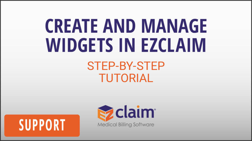 EZClaim - Support Video - How To Create and Manage Widgets