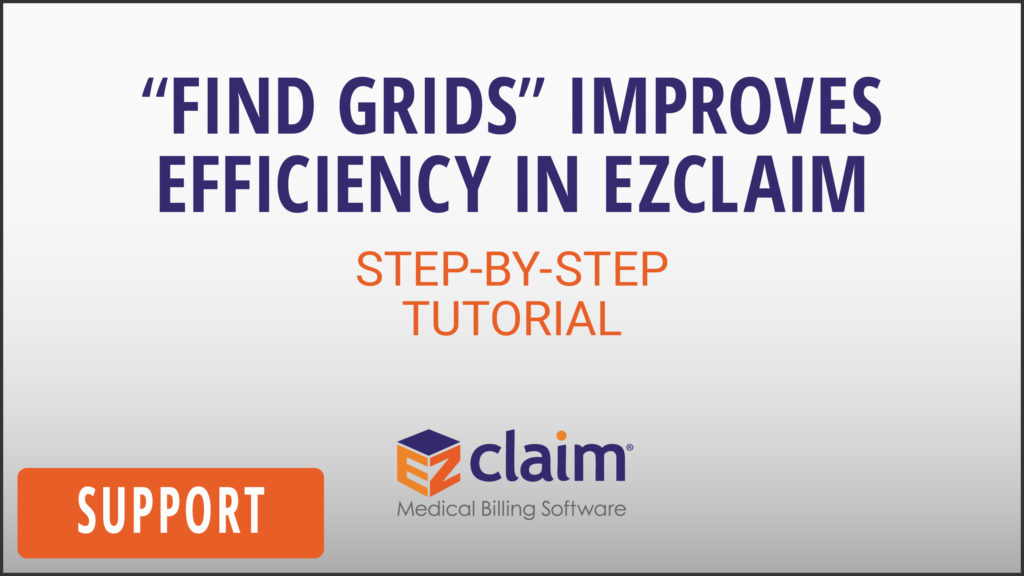 EZClaim - Support Video - "Find Grids" Improves Efficiency