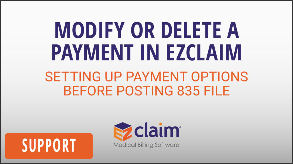 EZClaim - Support Video - Modify or Delete a Payment