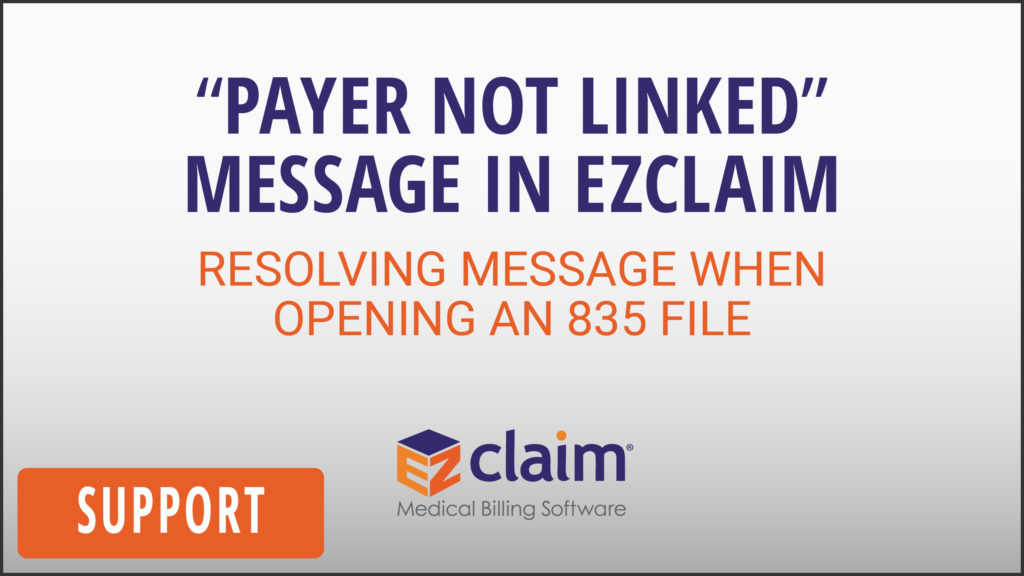 EZClaim - Support Video - Resolve the "Payer Not Linked" Message