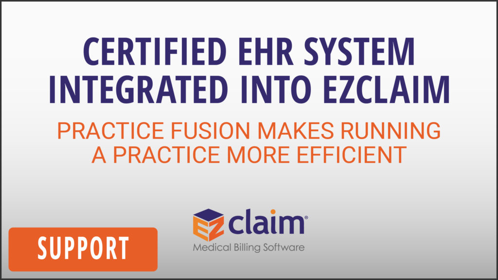 EZClaim - Support Video - Practice Fusion EHR Is Integrated
