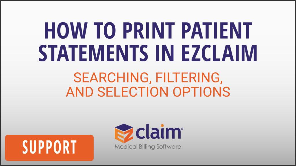 EZClaim - Support Video - How To Print Patient Statements