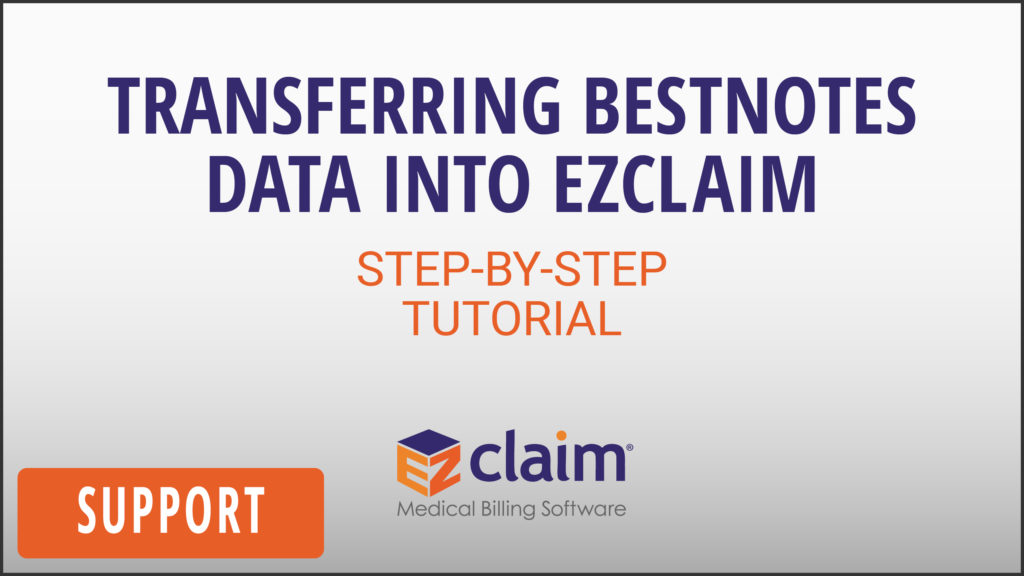 EZClaim - Support Video - How To Transfer BestNotes Data