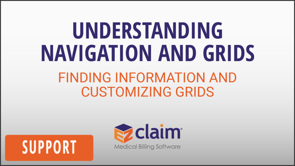 EZClaim - Support Video - Understanding Navigation and Grids