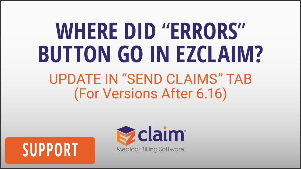 EZClaim - Support Video - Where Did 'Errors Button' Go