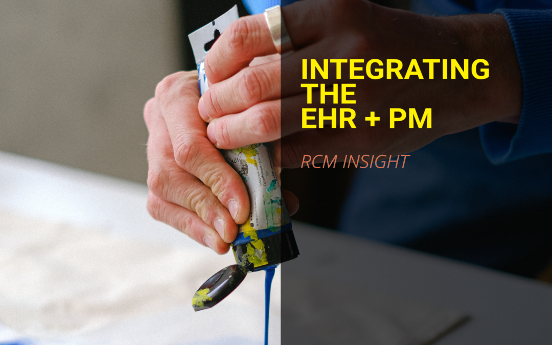 Integrating an EHR and PM – RCM Insight