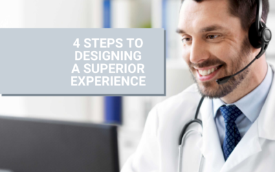 4 Steps to Designing a Superior Patient Experience