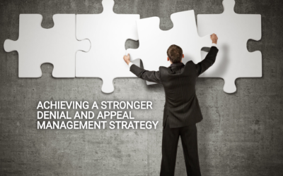 Achieving a Stronger Denial and Appeal Management Strategy