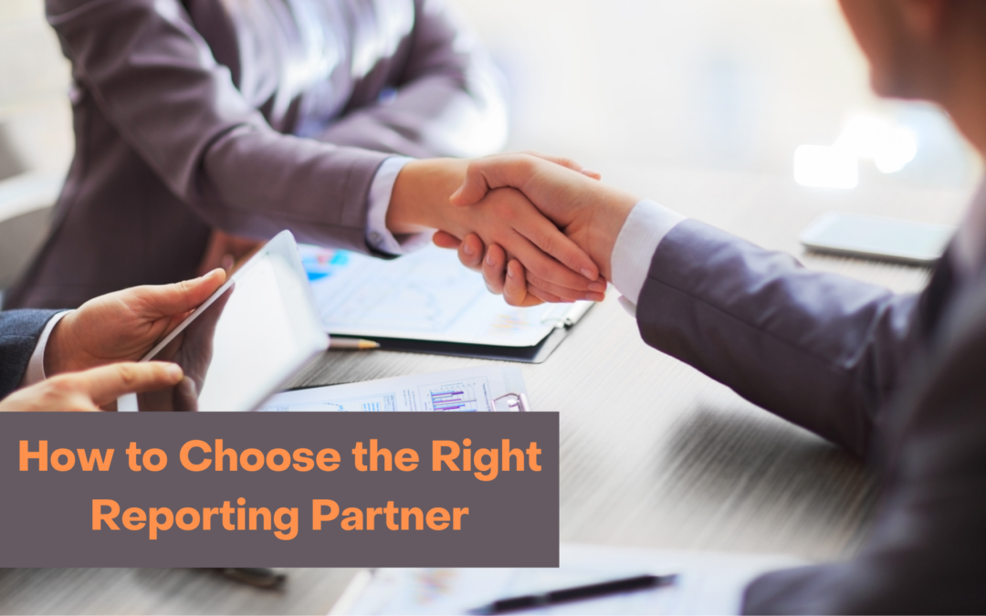 How to Choose the Right Reporting Partner
