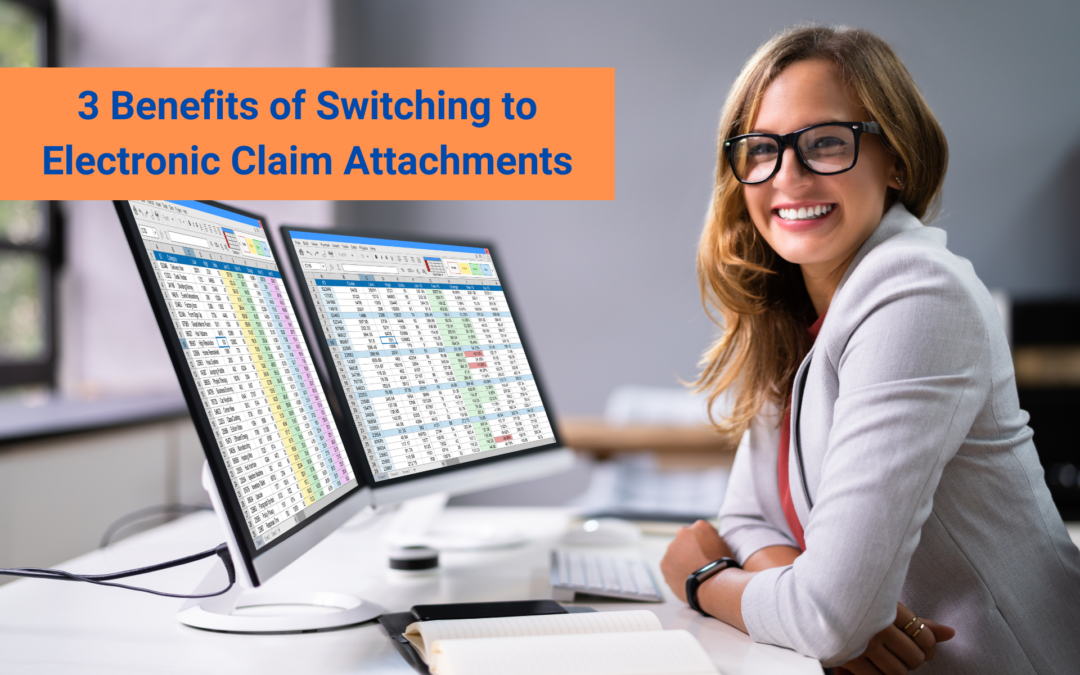 Three Benefits of Switching to Electronic Claim Attachments