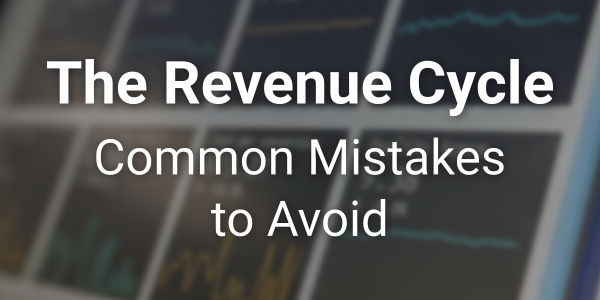 Avoiding Common Revenue Cycle Management Mistakes