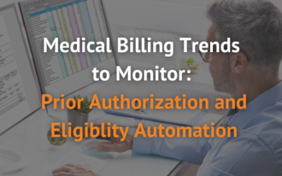 Medical Billing Trends to Monitor: Prior Authorization and Eligibility Automation