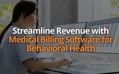 Streamline Revenue with Medical Billing Software for Behavioral Health