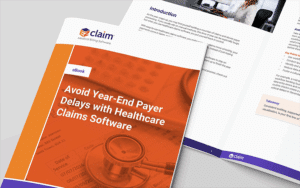 Avoid Year-End Payer Delays with Healthcare Claims Software