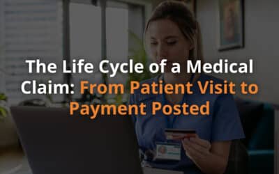 The Life Cycle of a Medical Claim: From Patient Visit to Payment Posted